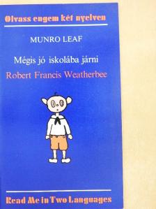 Munro Leaf - Mégis jó iskolába járni [antikvár]