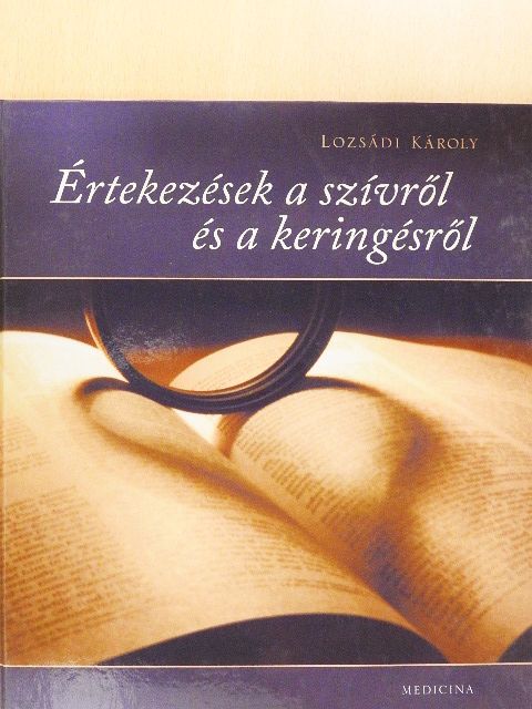 Lozsádi Károly - Értekezések a szívről és a keringésről [antikvár]