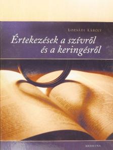 Lozsádi Károly - Értekezések a szívről és a keringésről [antikvár]