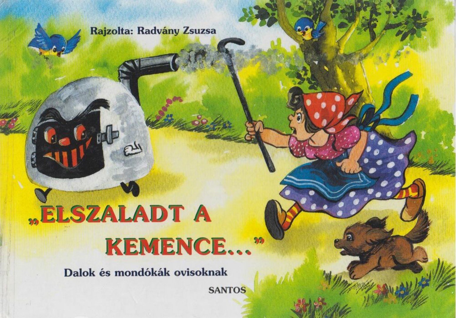 Radvány Zsuzsa - "Elszaladt a kemence..." [antikvár]
