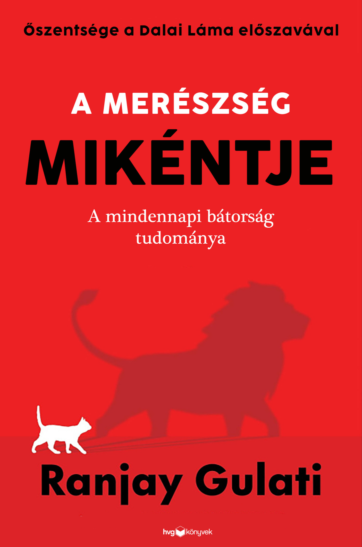 Ranjay Gulati - A merészség mikéntje [eKönyv: epub, mobi]
