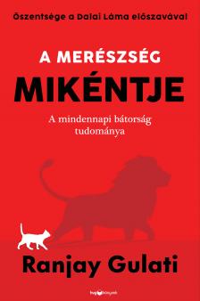 Ranjay Gulati - A merészség mikéntje [eKönyv: epub, mobi]