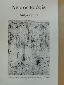 Gulya Károly - Neurocitológia [antikvár]