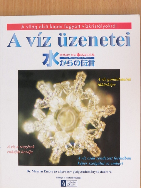 Dr. Masaru Emoto - A víz üzenetei [antikvár]