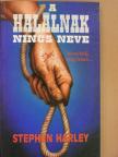 Stephen Harley - A halálnak nincs neve [antikvár]