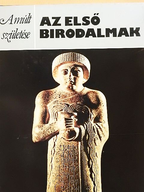 Nicholas Postgate - Az első birodalmak [antikvár]