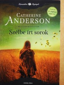 Catherine Anderson - Szélbe írt sorok [antikvár]