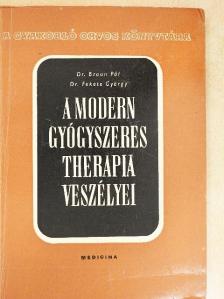 Dr. Backhausz Richárd - A modern gyógyszeres therapia veszélyei [antikvár]