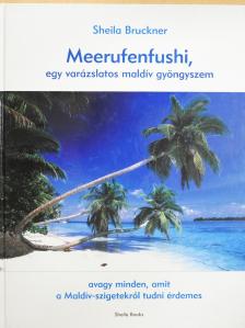 Rózsa Gábor - Meerufenfushi, egy varázslatos maldív gyöngyszem (dedikált példány) [antikvár]