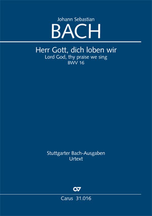 J. S. Bach - KANTATE 16: HERR GOTT, DICH LOBEN WIR BWV 16 KLAVIERAUSZUG