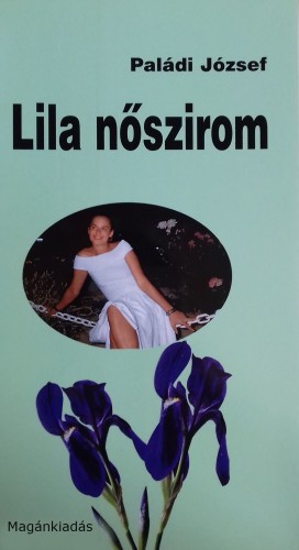 Paládi József - Lila nőszirom [eKönyv: epub, mobi]