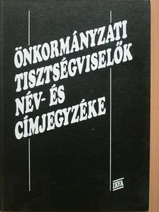 Önkormányzati tisztségviselők név- és címjegyzéke [antikvár]