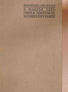 Baránszky-Jób László - A magyar széppróza története szemelvényekben [antikvár]