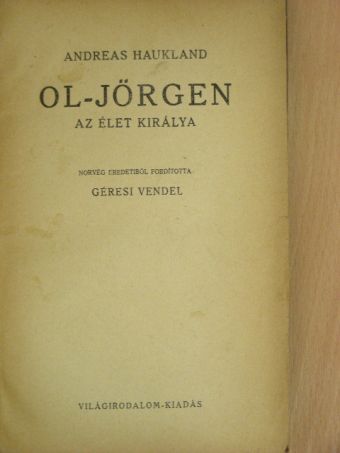 Andreas Haukland - Ol-Jörgen [antikvár]