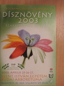 Dísznövény 2003 - Szakkiállítás és vásár - Programfüzet és 100 jótanács [antikvár]