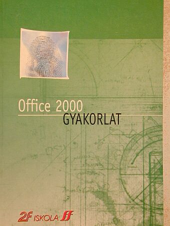 Office 2000 - Gyakorlat [antikvár]