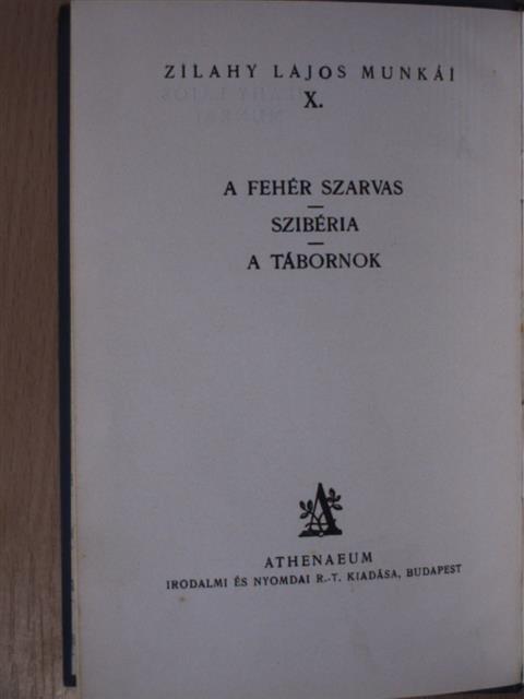 Zilahy Lajos - A fehér szarvas/Szibéria/A tábornok [antikvár]