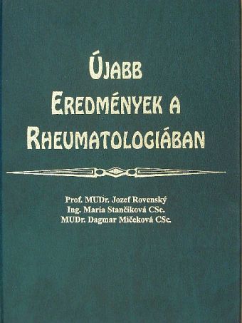 Jozef Lukác - Újabb eredmények a rheumatologiában [antikvár]