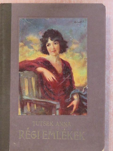 Tutsek Anna - Régi emlékek [antikvár]
