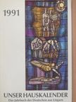 Johannes Ottenthal - Unser Hauskalender 1991 [antikvár]