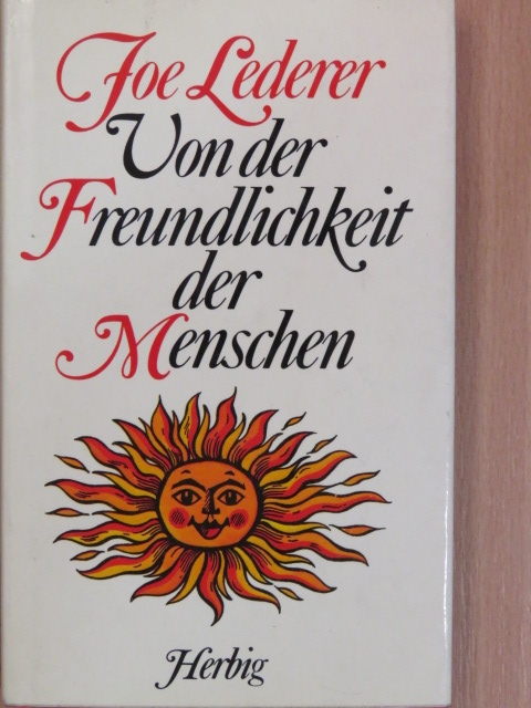 Joe Lederer - Von der Freundlichkeit der Menschen [antikvár]