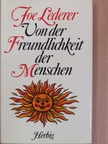 Joe Lederer - Von der Freundlichkeit der Menschen [antikvár]