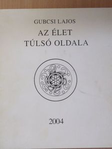 Gubcsi Lajos - Az élet túlsó oldala - Plakettel [antikvár]