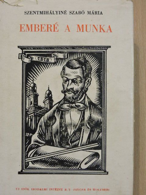 Szentmihályiné Szabó Mária - Emberé a munka... I-II. [antikvár]