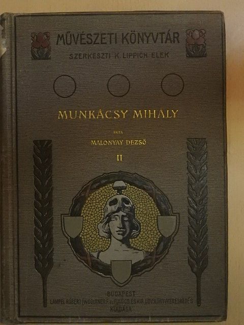 Malonyay Dezső - Munkácsy Mihály II. (töredék) [antikvár]