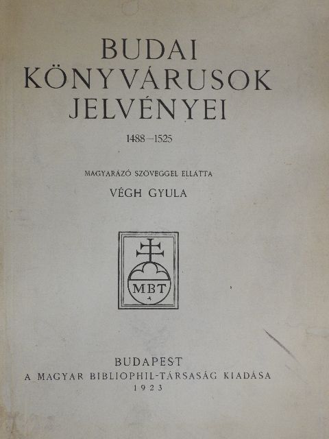 Végh Gyula - Régi Magyar Könyvkiadó- és Nyomdászjelvények I. [antikvár]