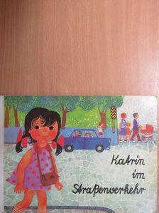 Dagmar Elsner-Schwintowsky - Katrin im Straßenverkehr [antikvár]