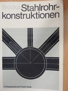 Dr. Jan Bródka - Stahlrohrkonstruktionen [antikvár]