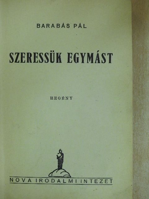 Barabás Pál - Szeressük egymást [antikvár]