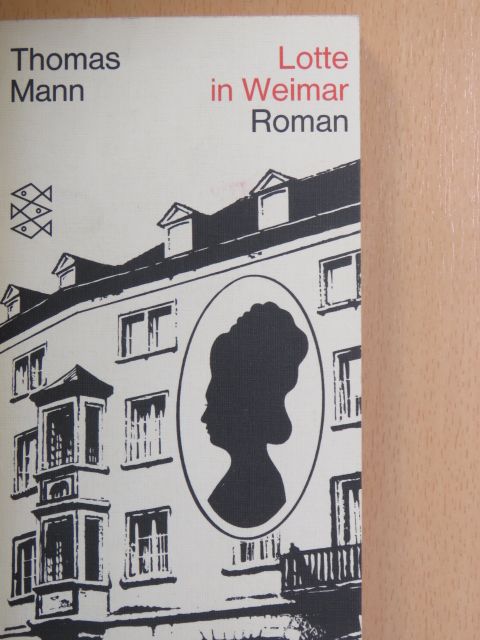 Thomas Mann - Lotte in Weimar [antikvár]
