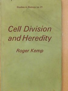 Roger Kemp - Cell Division and Heredity [antikvár]