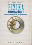 Kövesdi István - Fizika - Munkafüzet a Park-Usborne Fizika Enciklopédiához [antikvár]