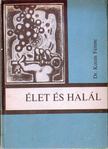Dr. Kocsis Ferenc - Az élet és a halál [antikvár]