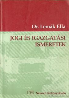 Dr. Lemák Ella - Jogi és igazgatási ismeretek [antikvár]