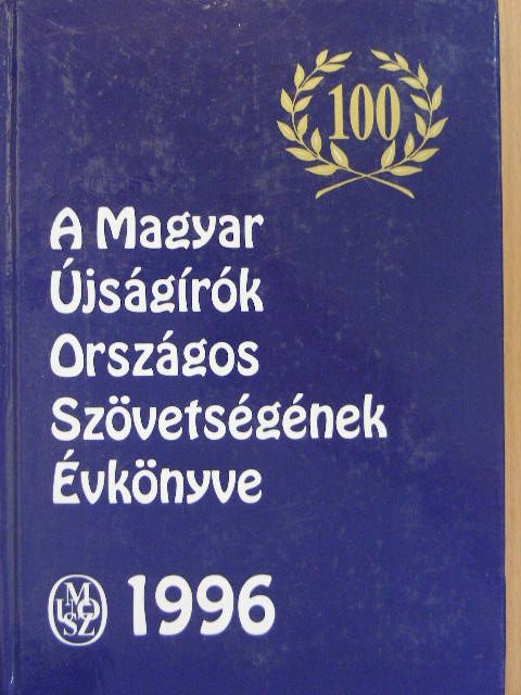 A Magyar Újságírók Országos Szövetségének Évkönyve 1996 [antikvár]