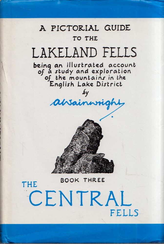 Pictorial Guide to Lakeland Fells: The Central Fells Book Three [antikvár]