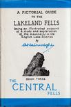 Pictorial Guide to Lakeland Fells: The Central Fells Book Three [antikvár]