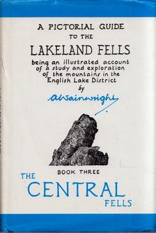 Pictorial Guide to Lakeland Fells: The Central Fells Book Three [antikvár]