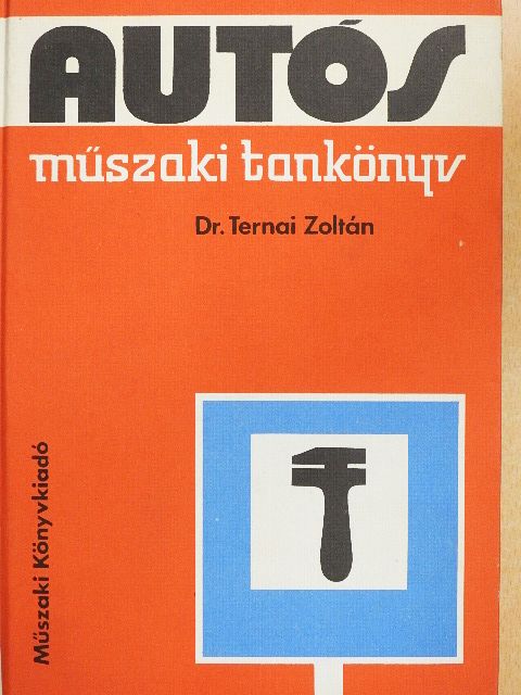 Dr. Ternai Zoltán - Autós műszaki tankönyv [antikvár]