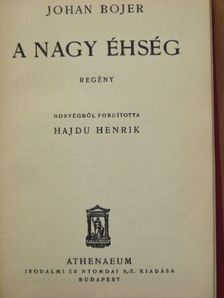 Johan Bojer - A nagy éhség [antikvár]
