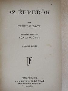 Pierre Loti - Az ébredők [antikvár]