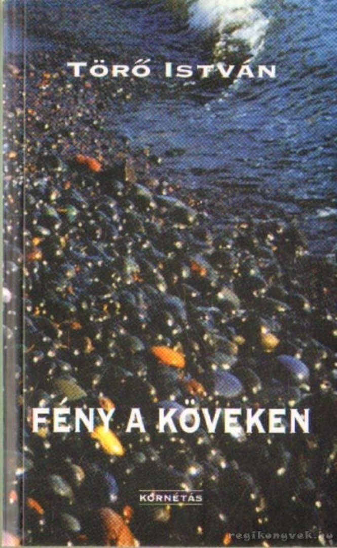 Törő István - Fény a köveken [antikvár]