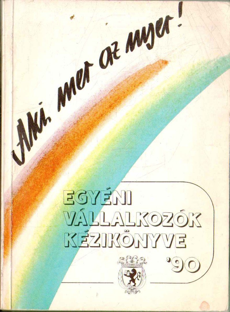 Sachgrin Tamás Dr. - Egyéni vállalkozók kézikönyve '90 [antikvár]