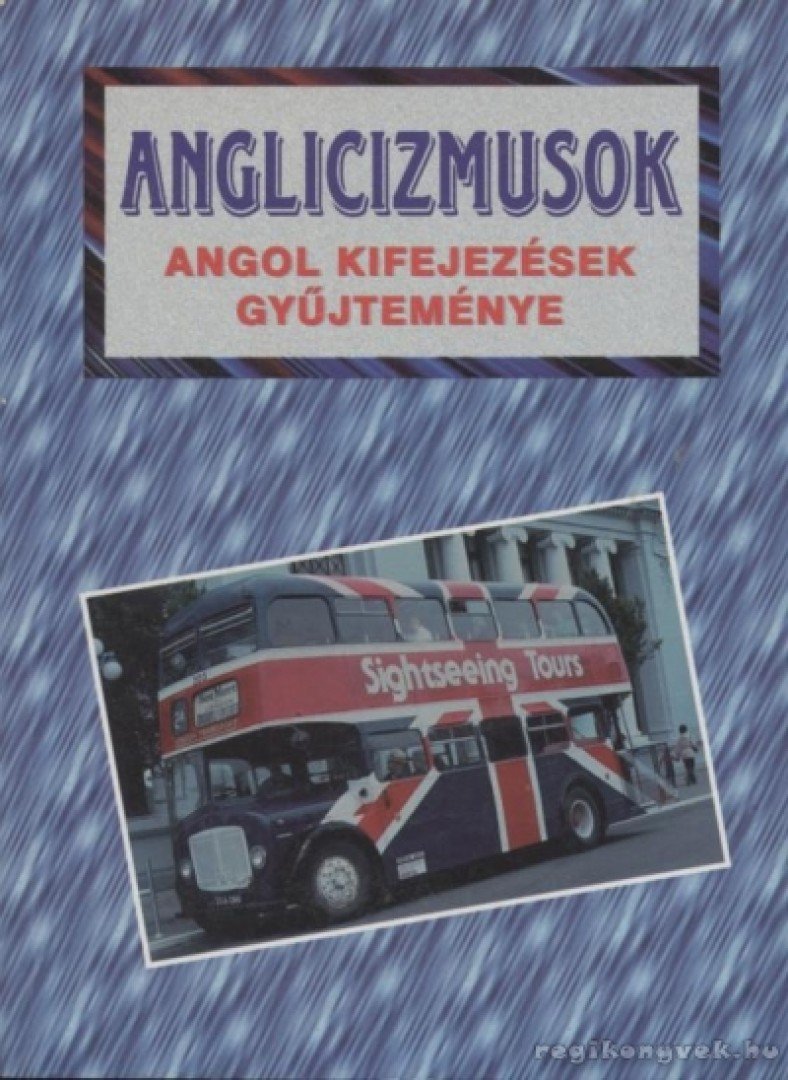 Kundt Ernő - Anglicizmusok [antikvár]