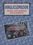 Kundt Ernő - Anglicizmusok [antikvár]