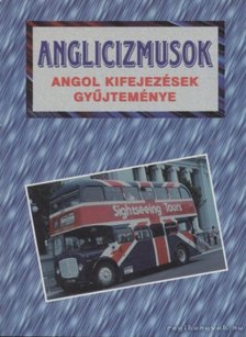 Kundt Ernő - Anglicizmusok [antikvár]